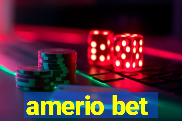 amerio bet